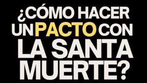 como hacer un pacto con la santa muerte