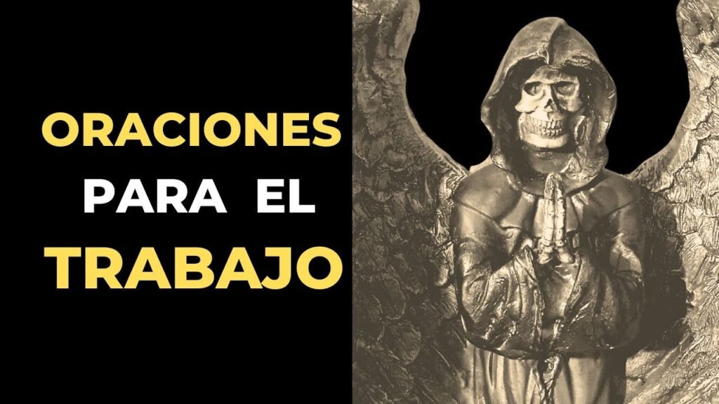 oraciones a la santa muerte para el trabajo